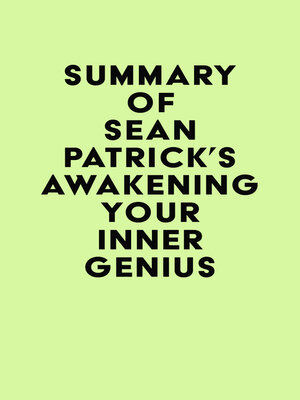 cover image of Summary of Sean Patrick's Awakening Your Inner Genius